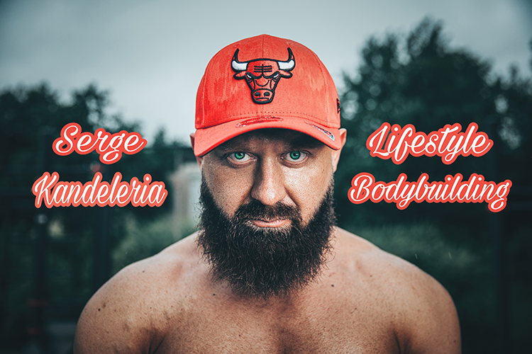 Serge Kandeleria Lifestyle Bodybuilding / Сергей Соклаков Fit Magazine